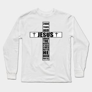 Christian Gift 2000 Years Ago Jesus Ended the Debate Long Sleeve T-Shirt